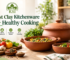 Best Clay Kitchenware for Healthy Cooking